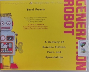 Generation Robot written by Terri Favro performed by Teri Schnaubelt on Audio CD (Unabridged)